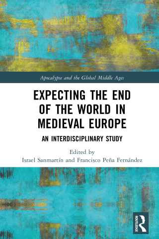 Cover image: Expecting the End of the World in Medieval Europe 1st edition 9781032361796