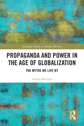 Cover image: Propaganda and Power in the Age of Globalization 1st edition 9781032603933