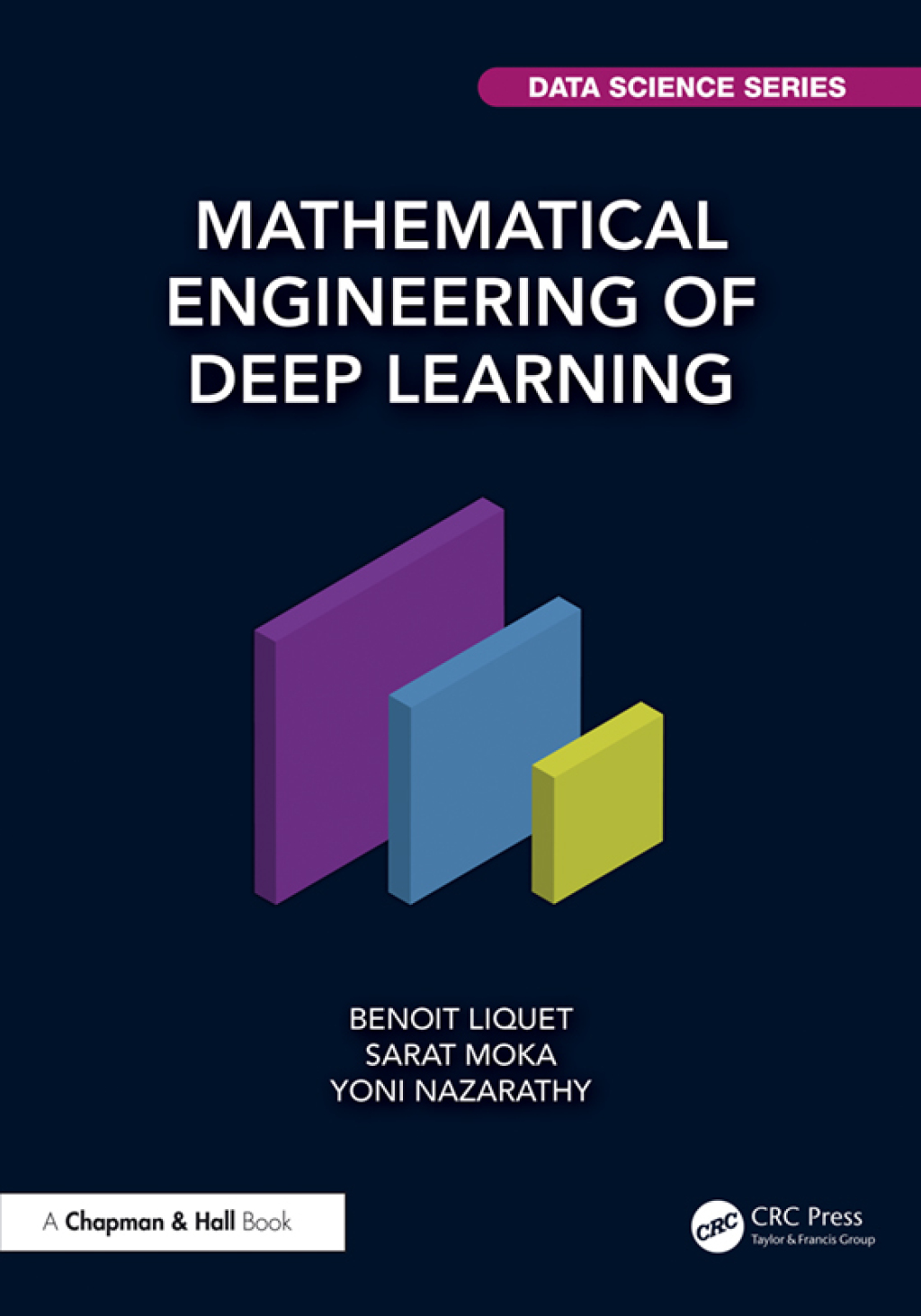 Mathematical Engineering of Deep Learning 1st Edition