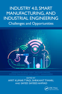 Cover image: Industry 4.0, Smart Manufacturing, and Industrial Engineering 1st edition 9781032753270