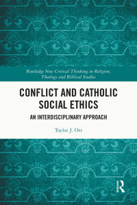 Cover image: Conflict and Catholic Social Ethics 1st edition 9781032700939