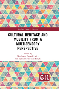 Cover image: Cultural Heritage and Mobility from a Multisensory Perspective 1st edition 9781032713748