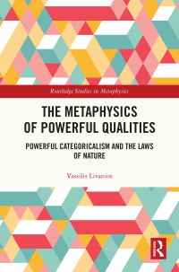 Cover image: The Metaphysics of Powerful Qualities 1st edition 9781032636832