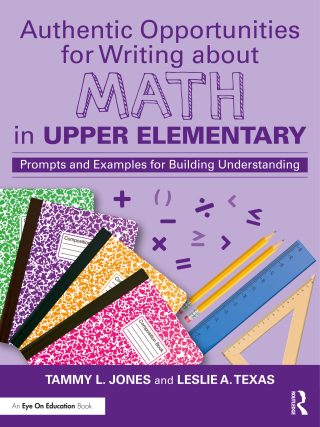 Imagen de portada: Authentic Opportunities for Writing about Math in Upper Elementary 1st edition 9781032447841