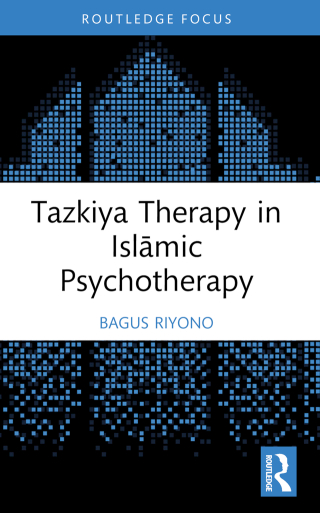 Imagen de portada: Tazkiya Therapy in Islāmic Psychotherapy 1st edition 9781032714691