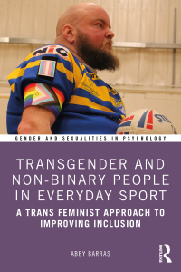 Cover image: Transgender and Non-Binary People in Everyday Sport 1st edition 9781032472997