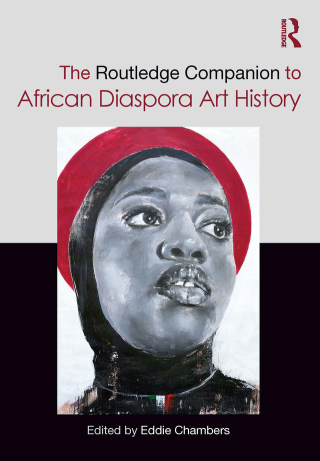 Cover image: The Routledge Companion to African Diaspora Art History 1st edition 9781032270319