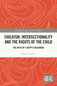 表紙画像: Childism, Intersectionality and the Rights of the Child 1st edition 9781032636191