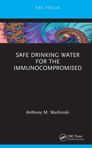 صورة الغلاف: Safe Drinking Water for the Immunocompromised 1st edition 9781032797762