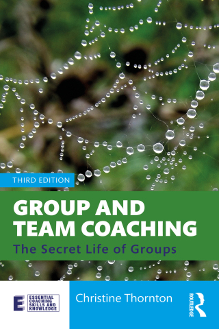 Cover image: Group and Team Coaching 3rd edition 9781032465883