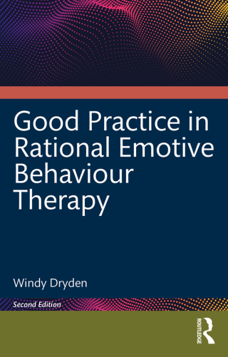 Cover image: Good Practice in Rational Emotive Behaviour Therapy 2nd edition 9781032729862
