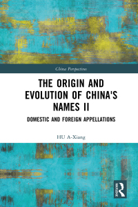 Titelbild: The Origin and Evolution of China's Names II 1st edition 9781032834801