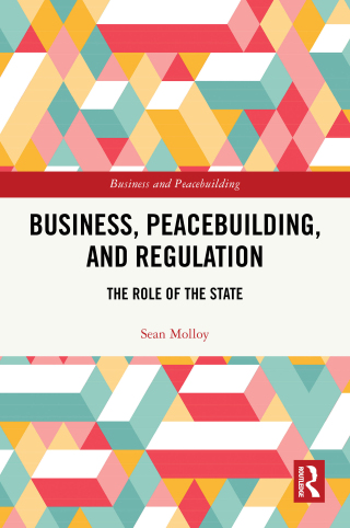 Cover image: Business, Peacebuilding, and Regulation 1st edition 9781032453590