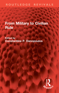 Cover image: From Military to Civilian Rule 1st edition 9781032842462