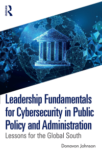 Cover image: Leadership Fundamentals for Cybersecurity in Public Policy and Administration 1st edition 9781032802886