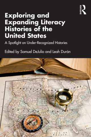 Cover image: Exploring and Expanding Literacy Histories of the United States 1st edition 9781032463612