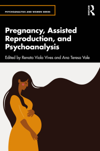 Cover image: Pregnancy, Assisted Reproduction, and Psychoanalysis 1st edition 9781032639826