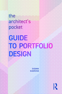 Cover image: The Architect’s Pocket Guide to Portfolio Design 1st edition 9781032704883