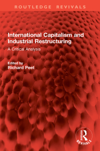 Imagen de portada: International Capitalism and Industrial Restructuring 1st edition 9781032848730