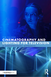 Cover image: Cinematography and Lighting for Television 1st edition 9781032251639