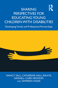 Cover image: Sharing Perspectives for Educating Young Children with Disabilities 1st edition 9781032775456