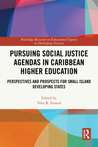 Omslagafbeelding: Pursuing Social Justice Agendas in Caribbean Higher Education 1st edition 9781032547886