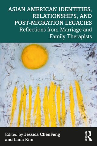 Imagen de portada: Asian American Identities, Relationships, and Post-Migration Legacies 1st edition 9781032343389