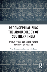 Imagen de portada: Reconceptualizing the Archaeology of Southern India 1st edition 9781032792286