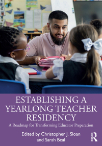 Cover image: Establishing a Yearlong Teacher Residency 1st edition 9781032648378