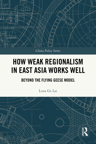 Cover image: How Weak Regionalism in East Asia Works Well 1st edition 9781032613284