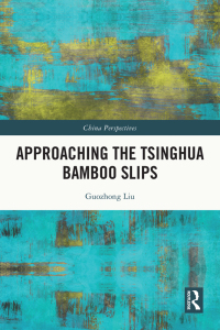 Cover image: Approaching the Tsinghua Bamboo Slips 1st edition 9781032815725