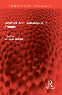 Cover image: Conflict and Consensus in France 1st edition 9781032833040