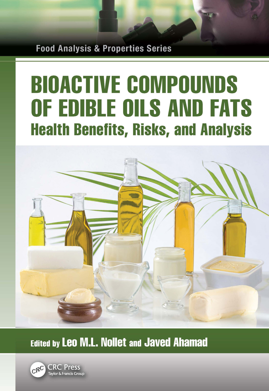 Bioactive Compounds of Edible Oils and Fats Health Benefits, Risks, and Analysis 1st Edition