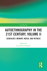 Imagen de portada: Autoethnography in the 21st Century, Volume II 1st edition 9781032754420