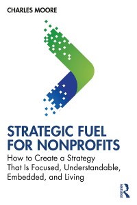 صورة الغلاف: Strategic FUEL for Nonprofits 1st edition 9781032812731