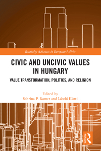 Immagine di copertina: Civic and Uncivic Values in Hungary 1st edition 9781032786513