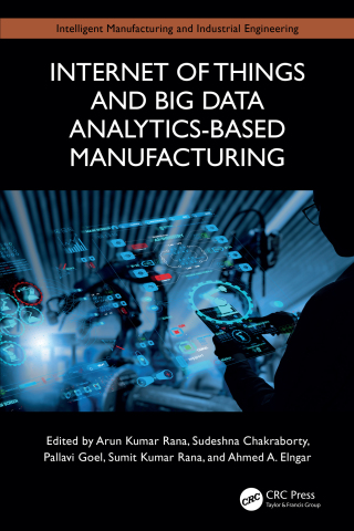 Omslagafbeelding: Internet of Things and Big Data Analytics-Based Manufacturing 1st edition 9781032666716