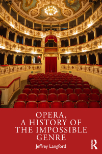 表紙画像: Opera, a History of the Impossible Genre 1st edition 9781032459783