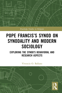 Imagen de portada: Pope Francis’s Synod on Synodality and Modern Sociology 1st edition 9781032830575