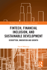 Cover image: FinTech, Financial Inclusion, and Sustainable Development 1st edition 9781032657912