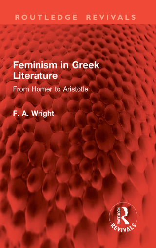 表紙画像: Feminism in Greek Literature 1st edition 9781032828206