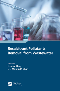 Cover image: Recalcitrant Pollutants Removal from Wastewater 1st edition 9781032436166