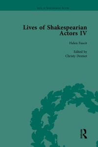 Cover image: Lives of Shakespearian Actors, Part IV, Volume 1 1st edition 9781138754393