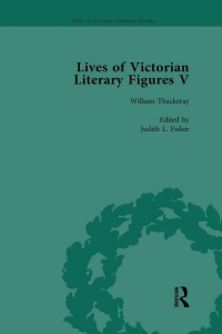 Cover image: Lives of Victorian Literary Figures, Part V, Volume 3 1st edition 9781138754683