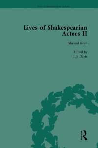 صورة الغلاف: Lives of Shakespearian Actors, Part II, Volume 1 1st edition 9781138754331