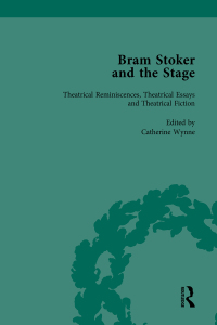 Cover image: Bram Stoker and the Stage, Volume 2 1st edition 9781138750579