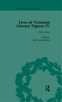 Cover image: Lives of Victorian Literary Figures, Part IV, Volume 2 1st edition 9781138754645