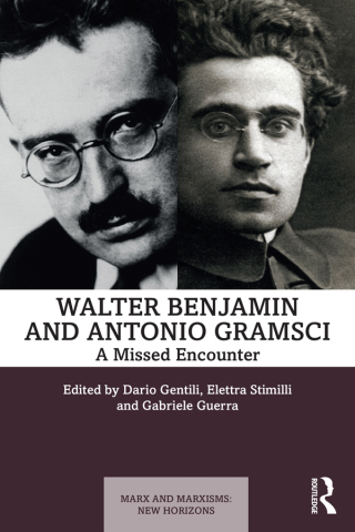 Cover image: Walter Benjamin and Antonio Gramsci 1st edition 9781032599700
