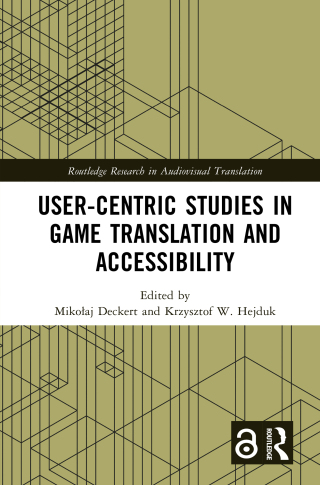 Cover image: User-Centric Studies in Game Translation and Accessibility 1st edition 9781032628653