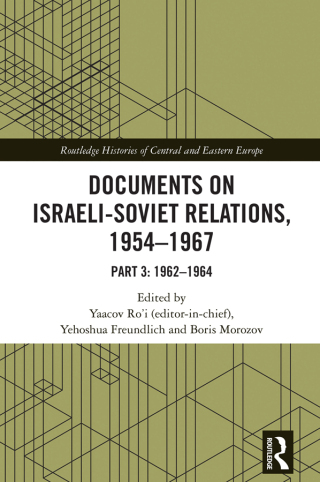 Cover image: Documents on Israeli-Soviet Relations, 1954–1967 1st edition 9781032806723